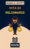 Vita Di Milionario (eBook, ePUB)