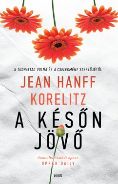 A későn jövő (eBook, ePUB) - Korelitz, Jean Hanff