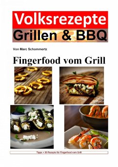 Volksrezepte Grillen & BBQ - Fingerfood vom Grill (eBook, ePUB) - Schommertz, Marc