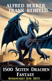 1500 Seiten Drachen Fantasy: Romanpaket Juni 2023 (eBook, ePUB)