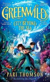 Greenwild: The City Beyond the Sea (eBook, ePUB)