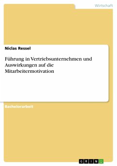 Führung in Vertriebsunternehmen und Auswirkungen auf die Mitarbeitermotivation (eBook, PDF) - Ressel, Niclas