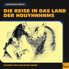 Die Reise in das Land der Houyhnhnms (MP3-Download) - Swift, Jonathan