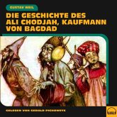 Die Geschichte des Ali Chodjah, Kaufmann von Bagdad (MP3-Download)