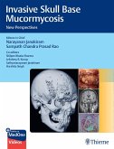 Invasive Skull Base Mucormycosis (eBook, PDF) Invasive Skull Base Mucormycosis (eBook, PDF)