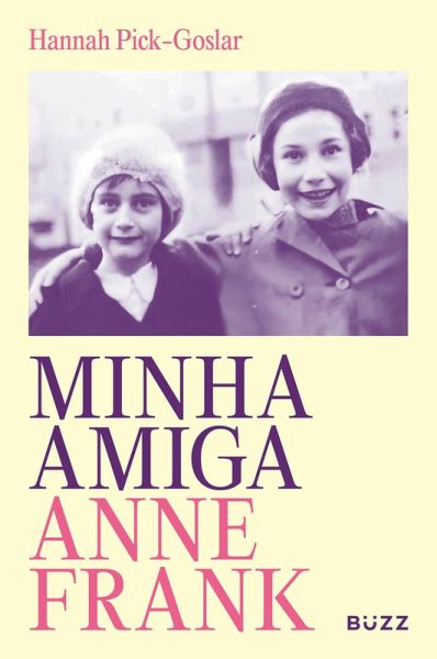Minha amiga Anne Frank (eBook, ePUB) Minha amiga Anne Frank (eBook, ePUB)