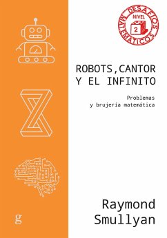 Robots, Cantor y el infinito (eBook, PDF) - Smullyan, Raymond