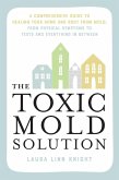 The Toxic Mold Solution (eBook, ePUB)