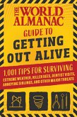 The World Almanac Guide to Getting Out Alive (eBook, ePUB)