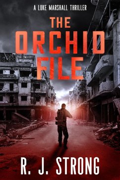 The Orchid File (The Luke Marshall Thriller Series, #2) (eBook, ePUB) - Strong, R. J.
