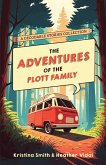 The Adventures of the Plott Family: A Decodable Stories Collection (eBook, ePUB)