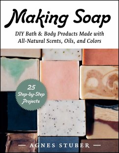 Making Soap (eBook, ePUB) - Stuber, Agnes