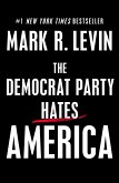 The Democrat Party Hates America (eBook, ePUB)