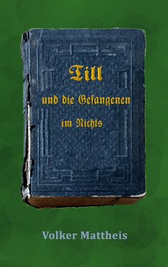 Till und die Gefangenen im Nichts (eBook, ePUB) - Mattheis, Volker