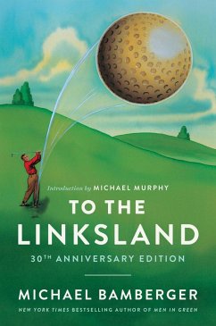 To the Linksland (30th Anniversary Edition) (eBook, ePUB) - Bamberger, Michael