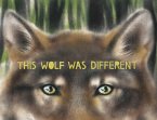 This Wolf Was Different (eBook, ePUB)
