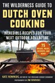 The Wilderness Guide to Dutch Oven Cooking (eBook, ePUB)