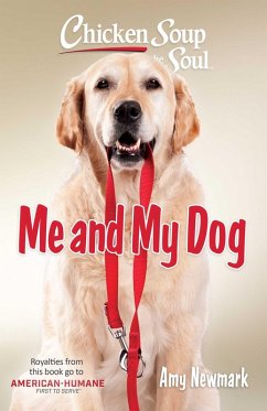 Chicken Soup for the Soul: Me and My Dog (eBook, ePUB) Cover Chicken Soup for the Soul: Me and My Dog (eBook, ePUB)