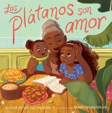 Los plátanos son amor (Plátanos Are Love) (eBook, ePUB) Los plátanos son amor (Plátanos Are Love) (eBook, ePUB)