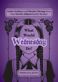 What Would Wednesday Do? (eBook, ePUB)