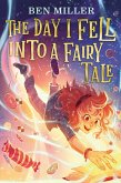 The Day I Fell into a Fairy Tale (eBook, ePUB)