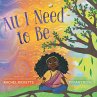 All I Need to Be (eBook, ePUB) - Bild 1