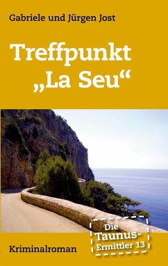 Die Taunus-Ermittler Band 13 Treffpunkt "La Seu" (eBook, ePUB)