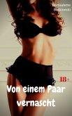 Von einem Paar vernascht (eBook, ePUB)