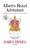 Albert's Royal Adventure (The Adventures of Albert Mouse, #10) (eBook, ePUB)