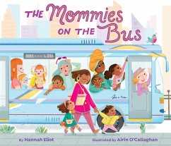 The Mommies on the Bus (eBook, ePUB) - Eliot, Hannah