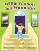Willis Watson Is a Wannabe (eBook, ePUB)