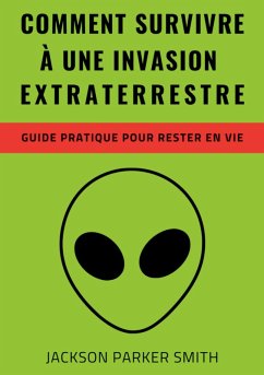 Comment survivre à une invasion extraterrestre (eBook, ePUB)