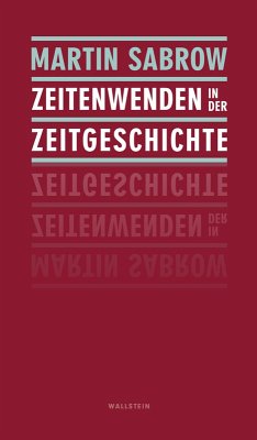 Zeitenwenden in der Zeitgeschichte (eBook, ePUB) - Sabrow, Martin