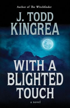 With a Blighted Touch (eBook, ePUB) - Kingrea, J. Todd