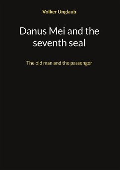 Danus Mei and the seventh seal (eBook, ePUB) - Unglaub, Volker