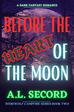 Cover Before The Heart Of The Moon (WEREWOLF CAMPFIRE SERIES, #2) (eBook, ePUB)