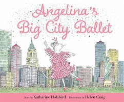 Angelina's Big City Ballet (eBook, ePUB) - Holabird, Katharine