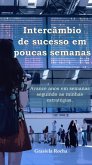 Intercâmbio de Sucesso em poucas semanas (eBook, ePUB)