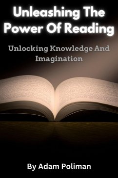 Unleashing The Power Of Reading (eBook, ePUB) - Poliman, Adam