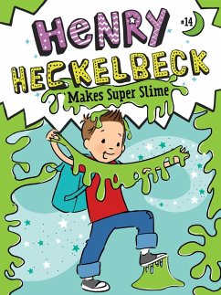 Henry Heckelbeck Makes Super Slime (eBook, ePUB) - Coven, Wanda