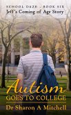 Autism Goes to College (School Daze, #6) (eBook, ePUB)