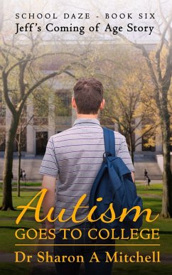 Autism Goes to College (School Daze, #6) (eBook, ePUB) - Mitchell, Sharon A.