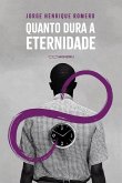 Quanto dura a Eternidade (eBook, ePUB)