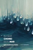 Eu que chorei este mar (eBook, ePUB)