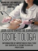 Leer esto antes de estudiar cosmetología, Información de importancia para todo que quieren la cosmetología de profesión (eBook, ePUB)