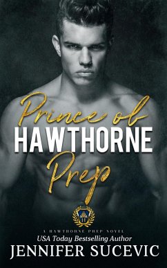 Prince of Hawthorne Prep (eBook, ePUB) - Sucevic, Jennifer