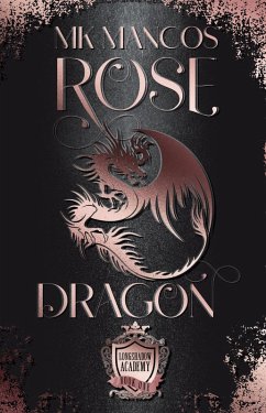 Rose Dragon (Cadets of Longshadow Academy, #1) (eBook, ePUB) - Mancos, Mk