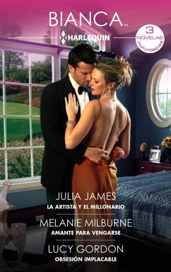 La artista y el millonario - Amante para vengarse - Obsesión implacable (eBook, ePUB) - James, Julia; Milburne, Melanie; Gordon, Lucy