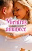 Mientras amanece (eBook, ePUB)