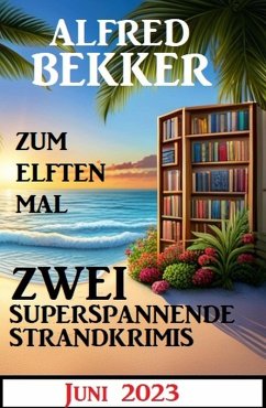 Cover Zum elften Mal zwei superspannende Strandkrimis Juni 2023 (eBook, ePUB)